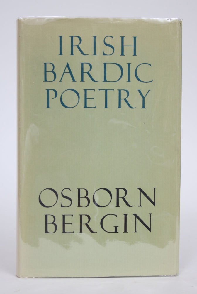Item #003076 Irish Bardic Poetry: Texts and Translations Together with an Introductory Lecture. Orson Bergin, David Greene, Fergus Kelly.