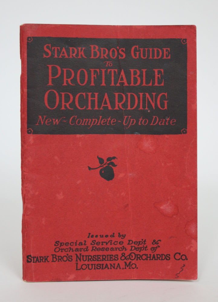 Item #003193 Stark Bro's Guide to Profitable Orcharding. Stark Bro's Nurseries, Orchards.