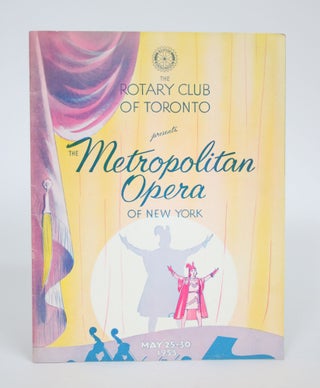 Item #003194 The Rotary Club of Toronto Presents the Metropolitan Opera of New York. The Rotary...