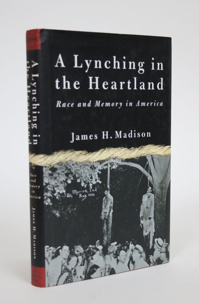 Item #003201 A Lynching in the Heartland: Race And Memory in America. James H. Madison.