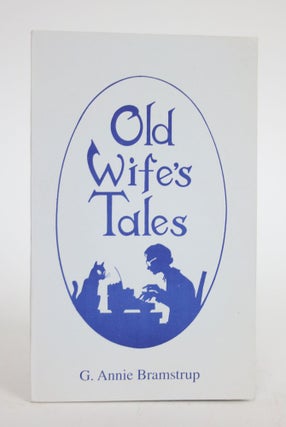 Item #003281 Old Wife's Tales. G. Annie Bramstrup