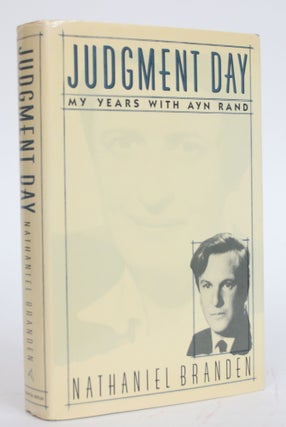 Item #003298 Judgment Day: My Years with Ayn Rand. Nathaniel Branden