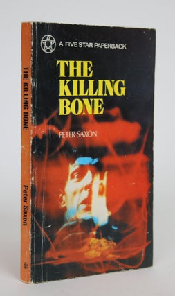 Item #003340 The Killing Bone. Peter Saxon