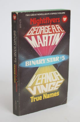 Item #003345 Binary Star No. 5: Nightflyers and True Names. George R. R. Martin, Vernor Vinge