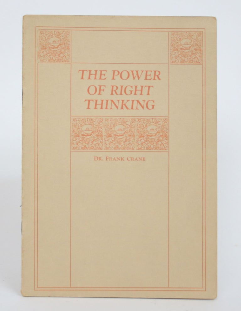Item #003377 The Power of Right Thinking. Frank Crane.