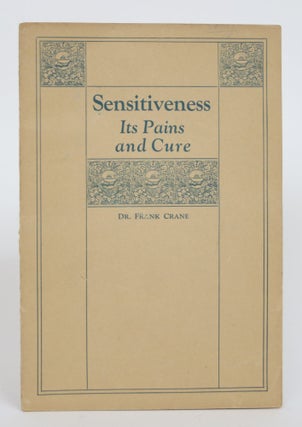 Item #003379 Sensitiveness: Its Pains and Cure. Frank Crane