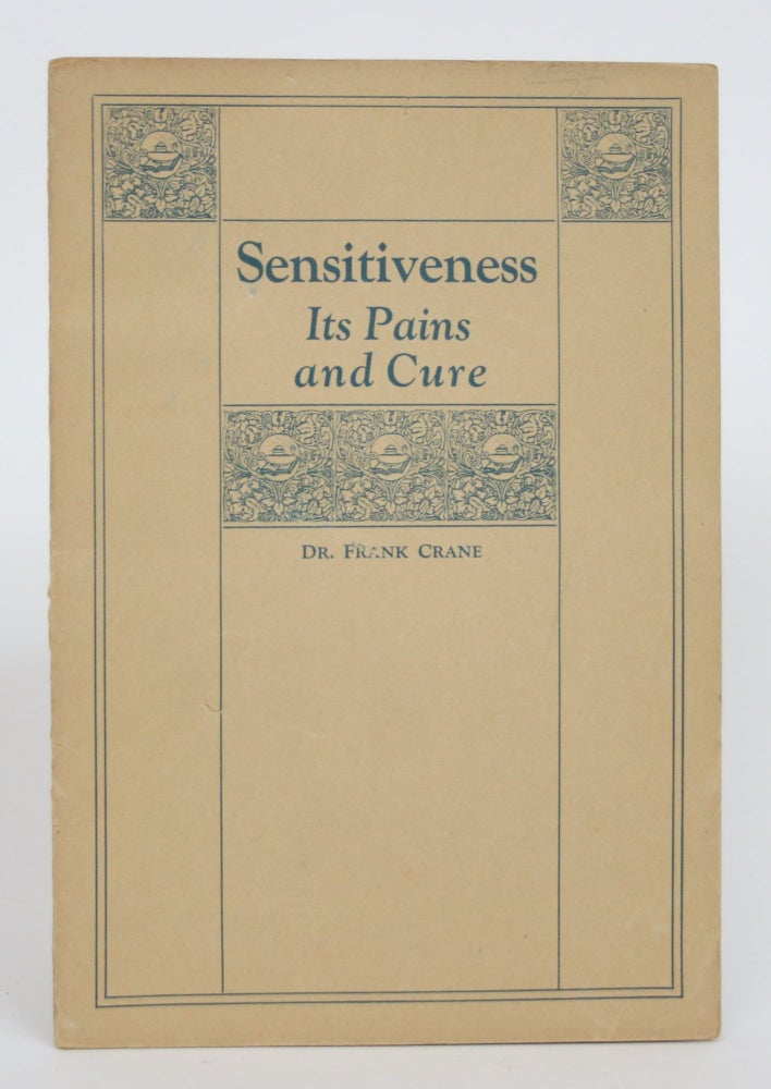 Item #003379 Sensitiveness: Its Pains and Cure. Frank Crane.