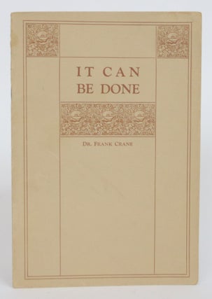 Item #003380 It Can Be Done. Frank Crane