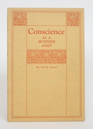 Item #003381 Conscience as a Business Asset. Frank Crane