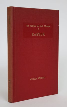 Item #003388 The Festivals and Their Meaning, Volume II: Easter. Eight Lectures Given Between the...