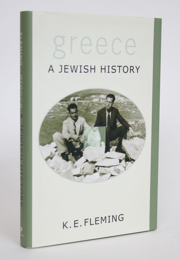 Item #003391 Greece: A Jewish History. K. E. Fleming.