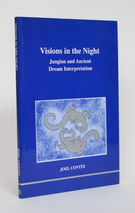 Item #003396 Visions in the Night: Jungian and Ancient Dream Interpretation. Joel Covitz