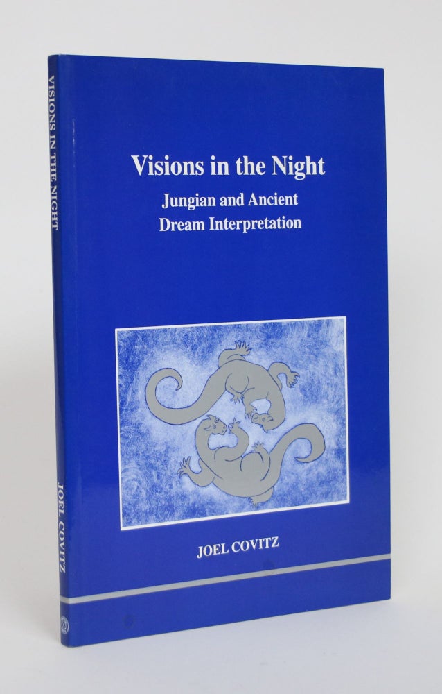 Item #003396 Visions in the Night: Jungian and Ancient Dream Interpretation. Joel Covitz.