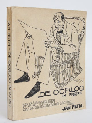 Item #003416 De Oorlog in Prent: Karikaturen Uit De Verschillende Landen. Jan Feith