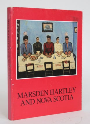 Item #003536 Marsden Hartley and Nova Scotia. Gerald Ferguson, Ronald Paulson, Gail R. Scott,...