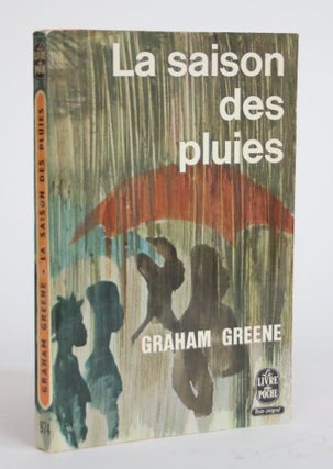 Item #003550 La Saison Des Pluies. Graham Greene, Marcelle Sibon