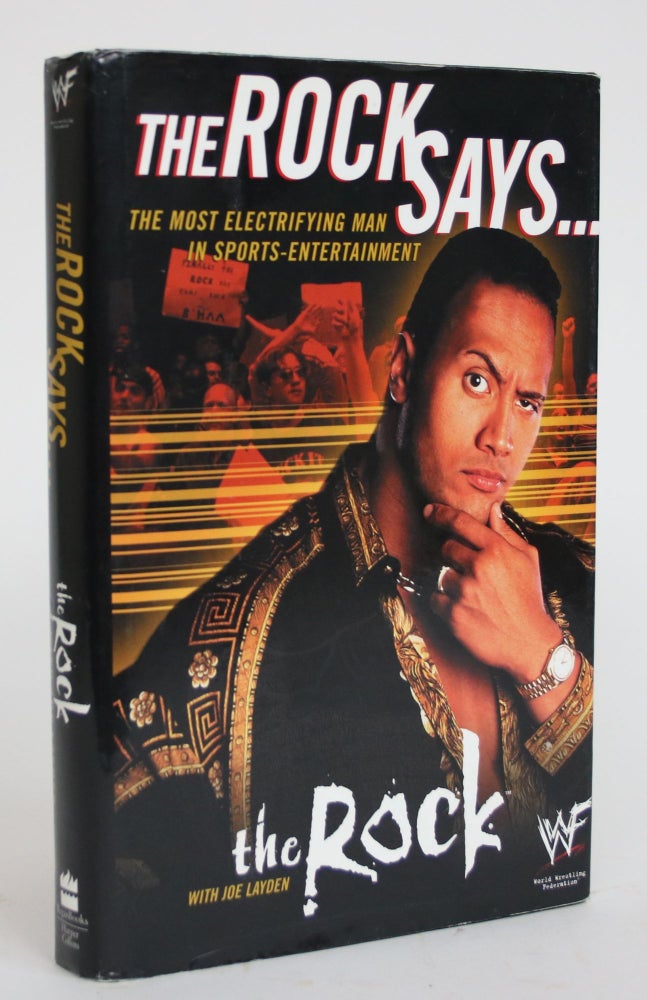 Item #003572 The Rock Says: The Most Electrifying Man in Sports-Entertainment. The Rock, Joe Layden.