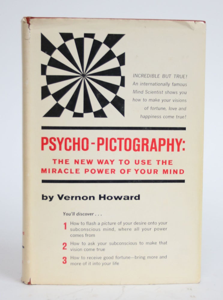 Item #003580 Psycho-Photography: The New Way to Use the Miracle Power of Your Mind. Vernon Howard.