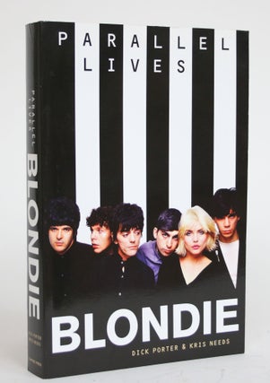 Item #003612 Blondie: Parallel Lives. Dick Porter, Kris Needs