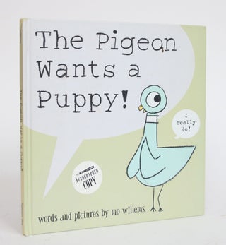 Item #003618 The Pigeon Wants a Puppy! Mo Willems