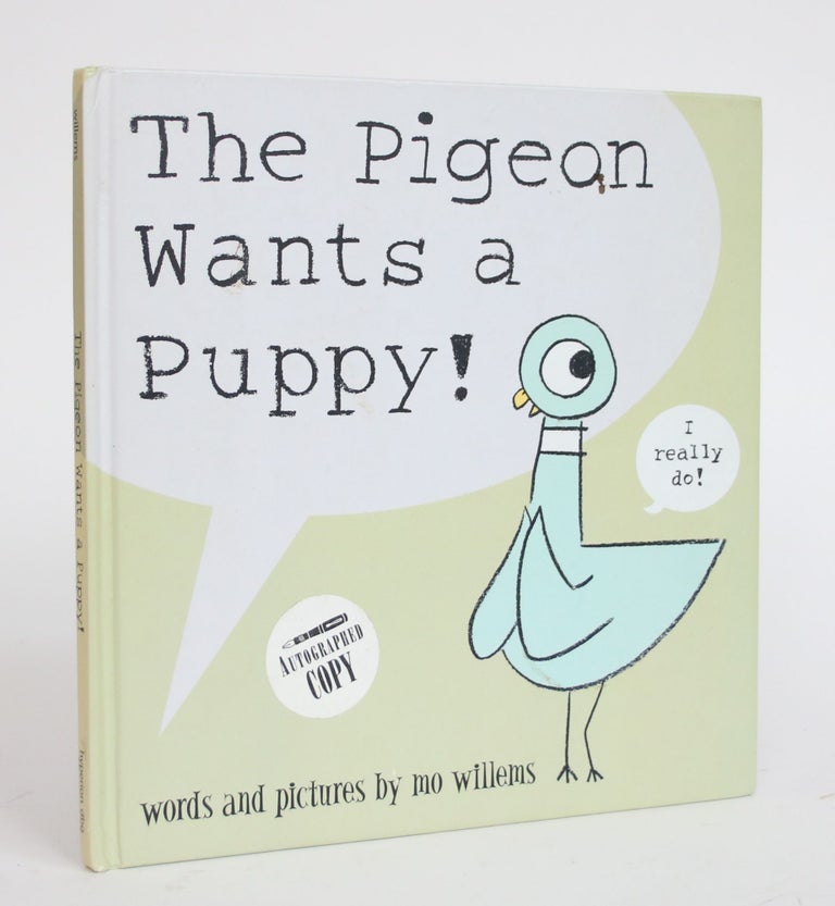 Item #003618 The Pigeon Wants a Puppy! Mo Willems.