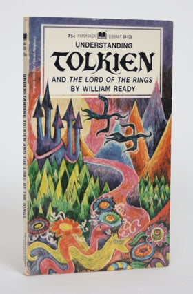 Item #003631 Understanding Tolkien and the Lord of The Rings. William Ready