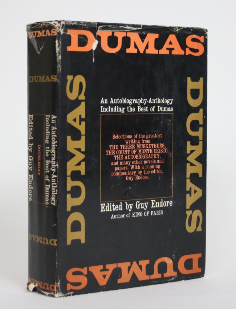 Item #003638 Dumas: An Autobiography-Anthology Including The Best of Dumas. Alexandre Dumas, Guy Endore.