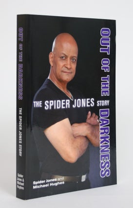 Item #003646 Out of The Darkness: The Spider Jones Story. Spider Jones, Michael Hughes