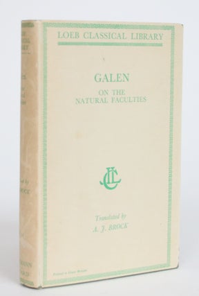 Item #003668 On the Natural Faculties. Galen, A. J. Brock, Arthur John