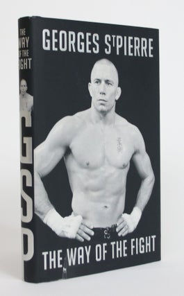 Item #003686 The Way of the Fight. Georges St-Pierre