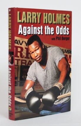 Item #003738 Larry Holmes: Against the Odds. Larry Holmes, Phil Berger
