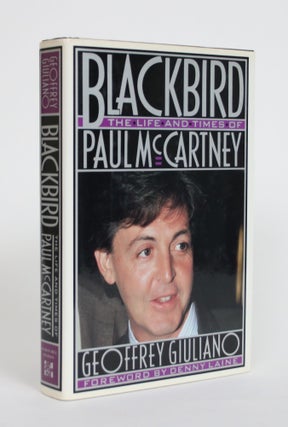 Item #003748 Blackbird: The Life and Times of Paul McCartney. Geoffrey Giuliano