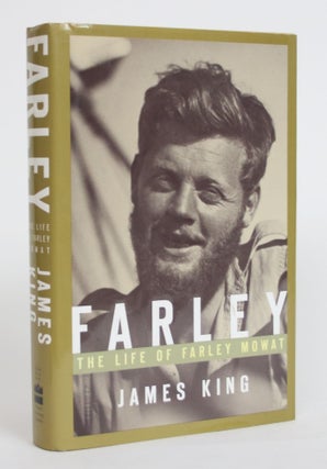 Item #003756 Farley: The Life of Farley Mowat. James King