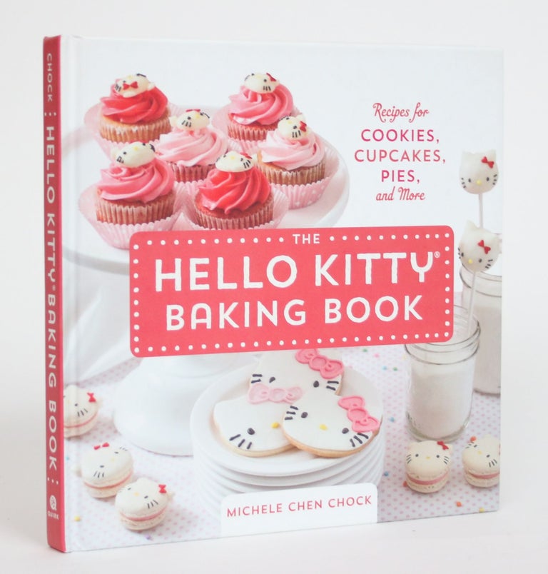 Item #003759 The Hello Kitty Baking Book. Michelle Chen Chock.