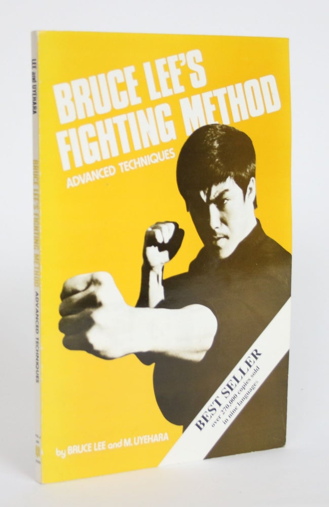 Item #003761 Bruce Lee's Fighting Method: Advanced Techniques. Bruce Lee, M. Uyehara.