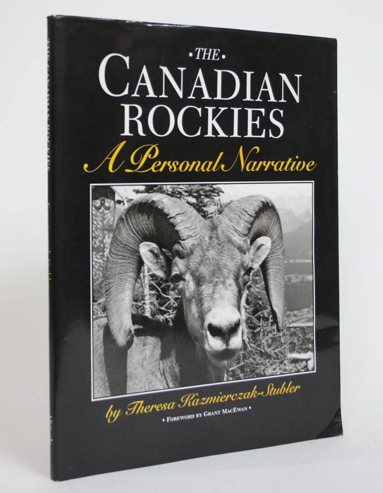 Item #003787 The Canadian Rockies: A Personal Narrative. Theresa Kazmierczak-Stubler.