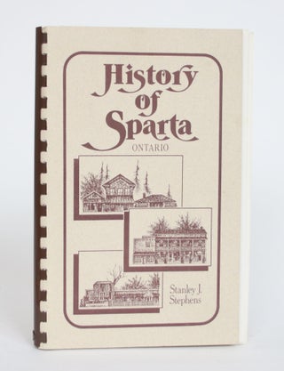 Item #003802 History of Sparta Ontario. Stanley L. Stephens