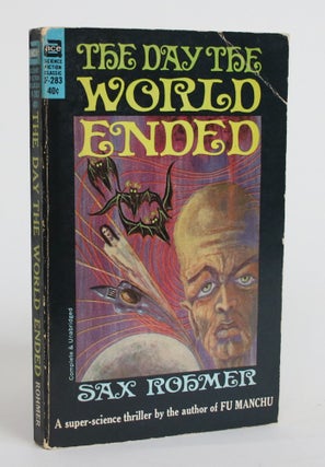 Item #003809 The Day the World Ended. Sax Rohmer