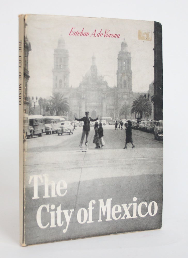 Item #003815 The City of Mexico. Esteban A. De Verona.