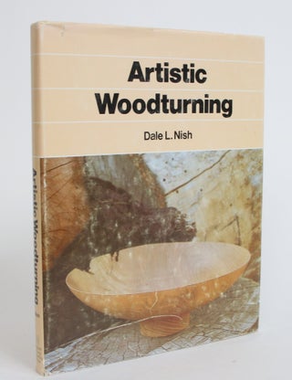 Item #003851 Artistic Woodturning. Dale L. Nish