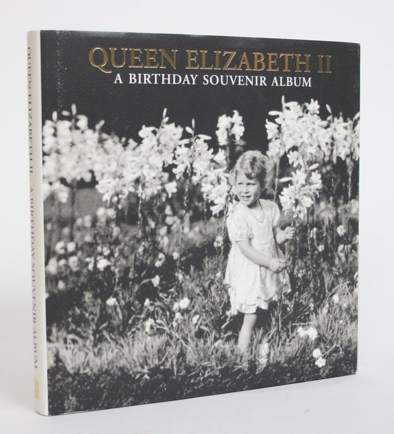 Item #003856 Queen Elizabeth II: A Birthday Souvenir Album. Jane Roberts.