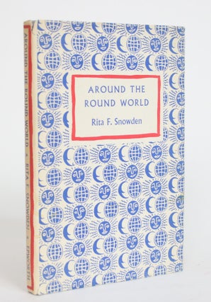 Item #003865 Around the Round World: True Stories for Boys and Girls. Rita F. Snowden