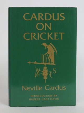 Item #003920 Cardus on Cricket: a Selection from the Cricket Writings of Sir Neville Cardus,...