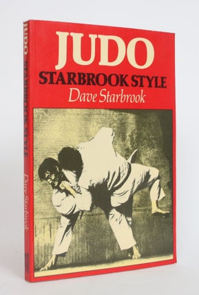 Item #003934 Judo: Starbrook Style. Dave Starbrook