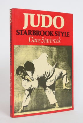 Item #003934 Judo: Starbrook Style. Dave Starbrook