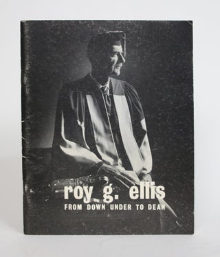 Item #003937 Roy G. Ellis: From Down Under to Dean. Jack G. Dale