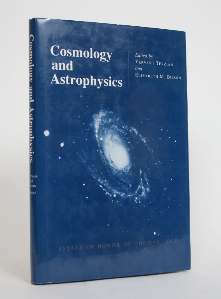 Item #003938 Cosmology and Astrophysics: Essays In Honor of Thomas Gold. Yervant Terzian, Elizabeth M. Bilson.
