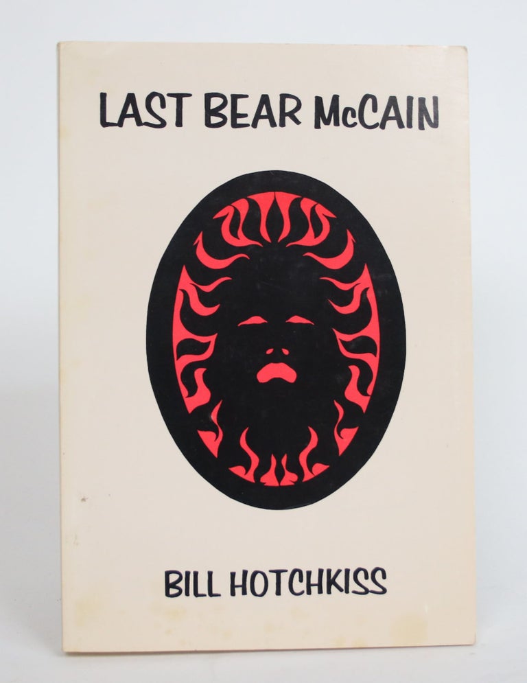 Item #003944 Last Bear McCain. Bill Hotchkiss.
