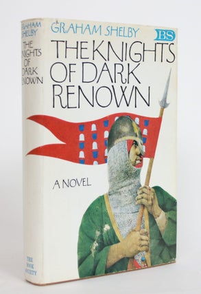Item #003948 The Knights of Dark Renown. Graham Shelby