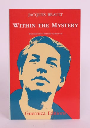 Item #003952 Within the Mystery. Jacques Brault, Gertrude Sanderson